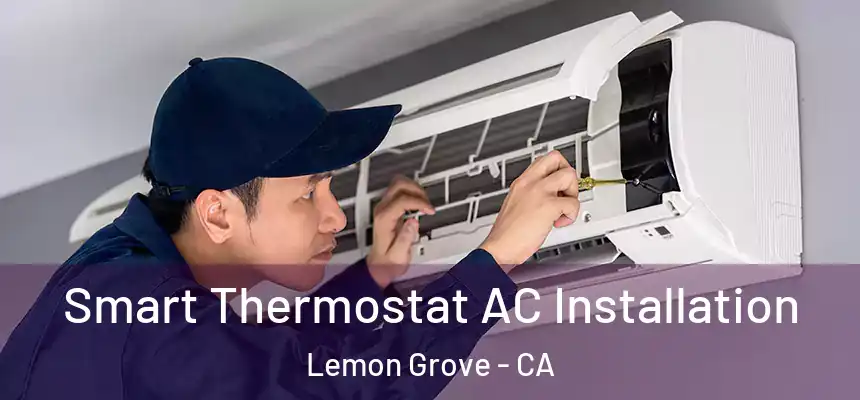  Smart Thermostat AC Installation Lemon Grove - CA
